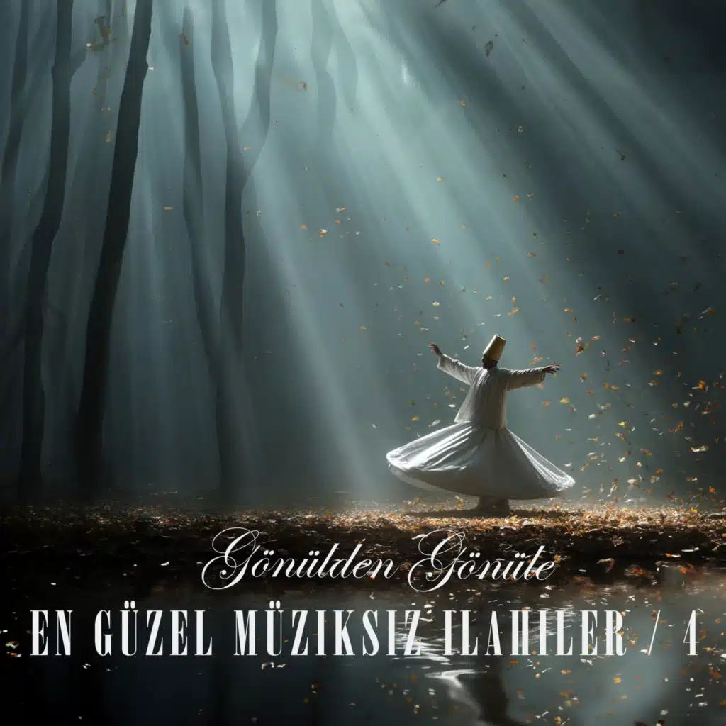 Gönülden Gönüle - En Güzel Müziksiz İlahiler / 4