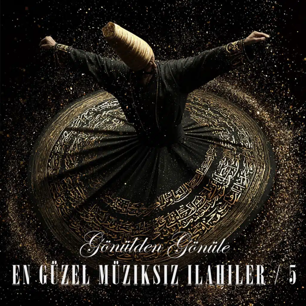 Gönülden Gönüle - En Güzel Müziksiz İlahiler / 5