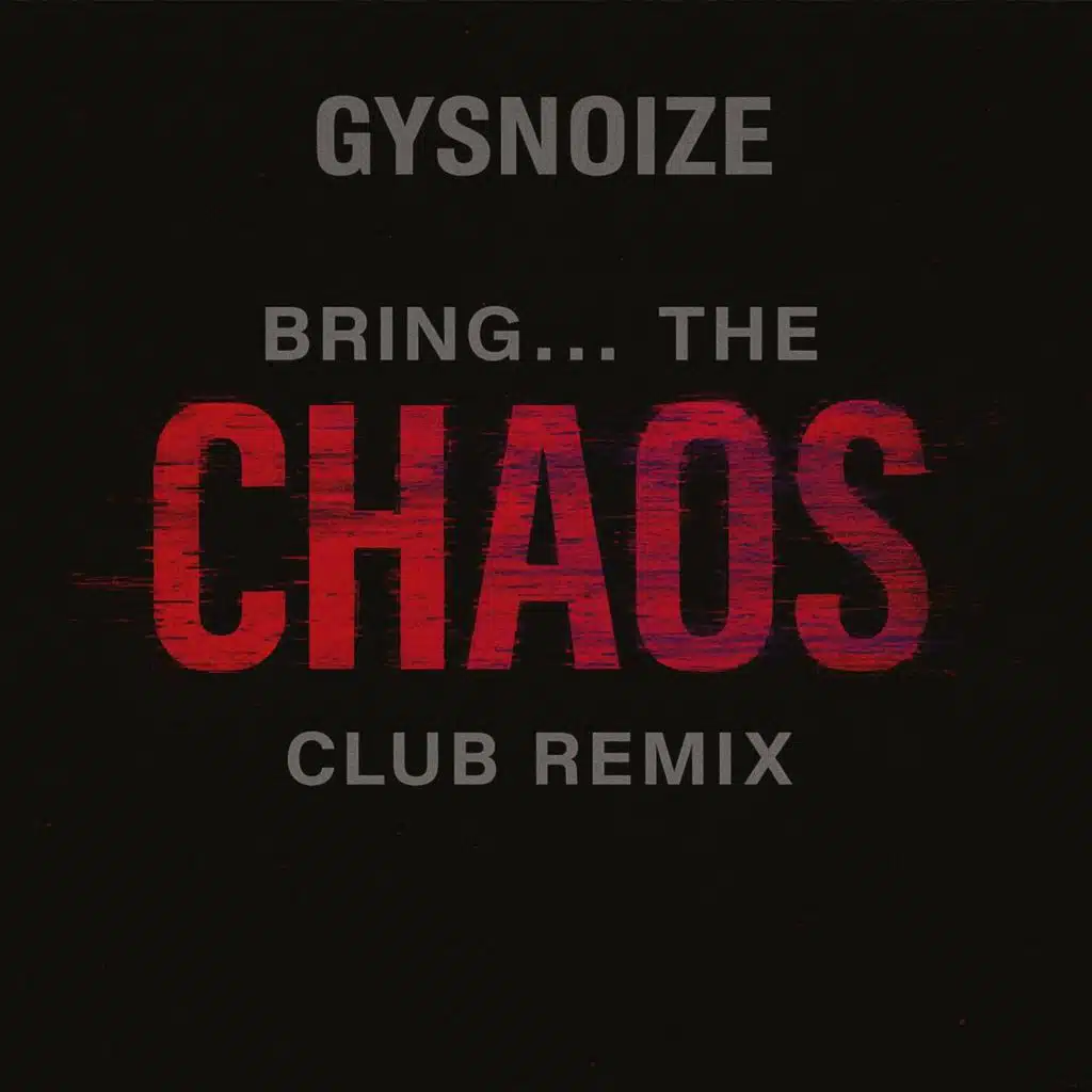 Bring the Chaos (Club Remix)