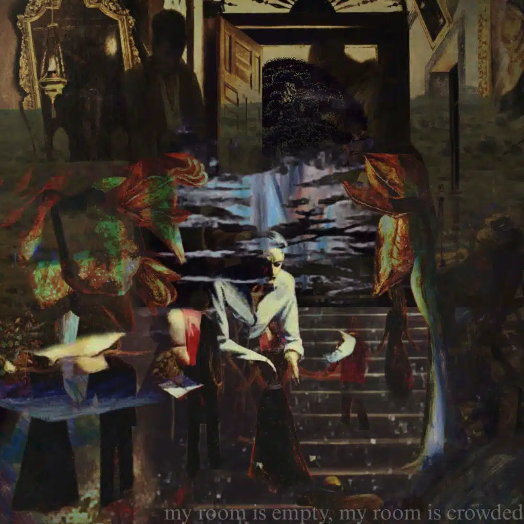 my room is empty, my room is crowded