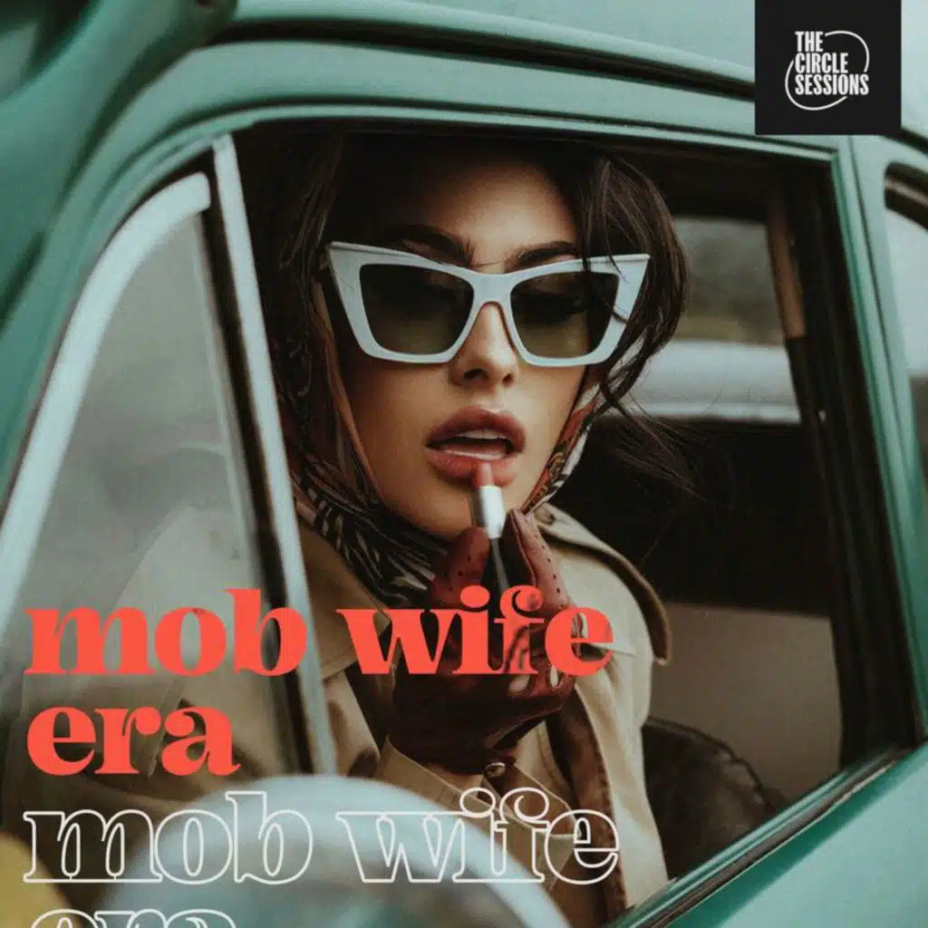 mob wife era by The Circle Sessions