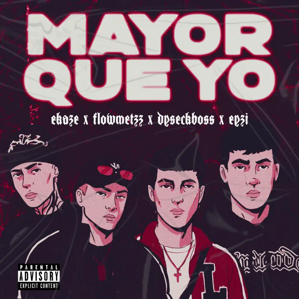 Mayor que yo (feat. Eyzi, Ekaze & FLOWMETZZ)