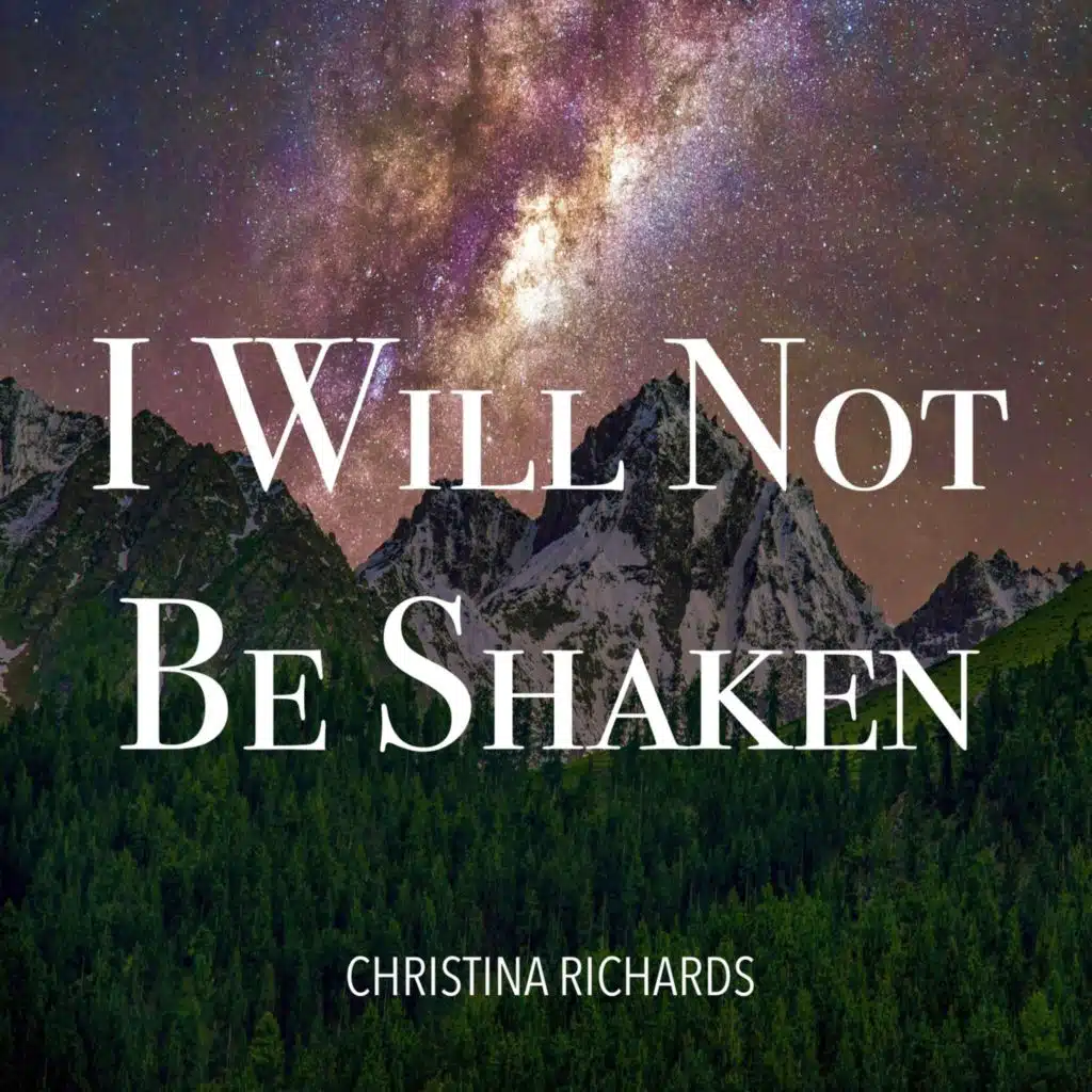 I Will Not Be Shaken
