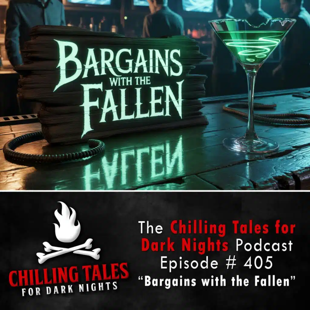 405: Evil Idol Resurrection (Bargains with the Fallen) - Chilling Tales for Dark Nights