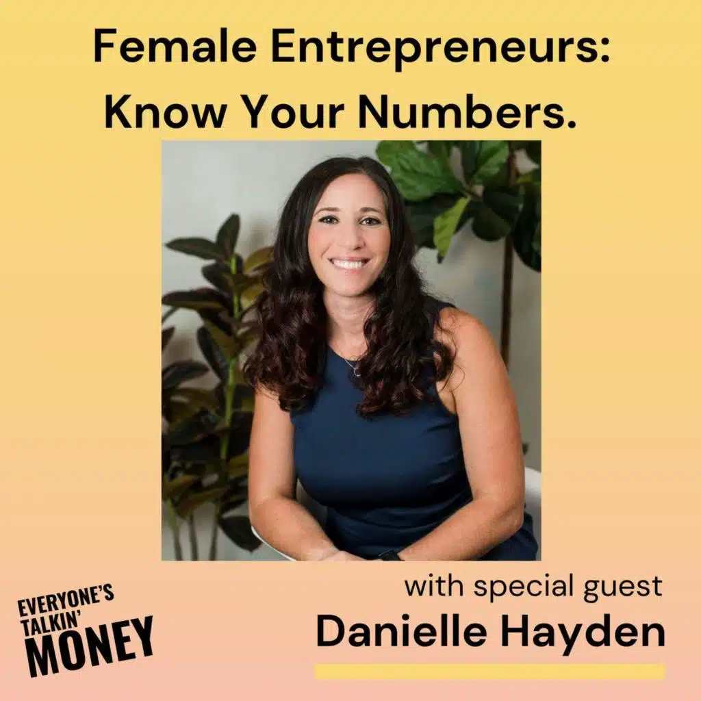 The #1 Money Mistake Female Entrepreneurs Make: Not Paying Themselves with Danielle Hayden