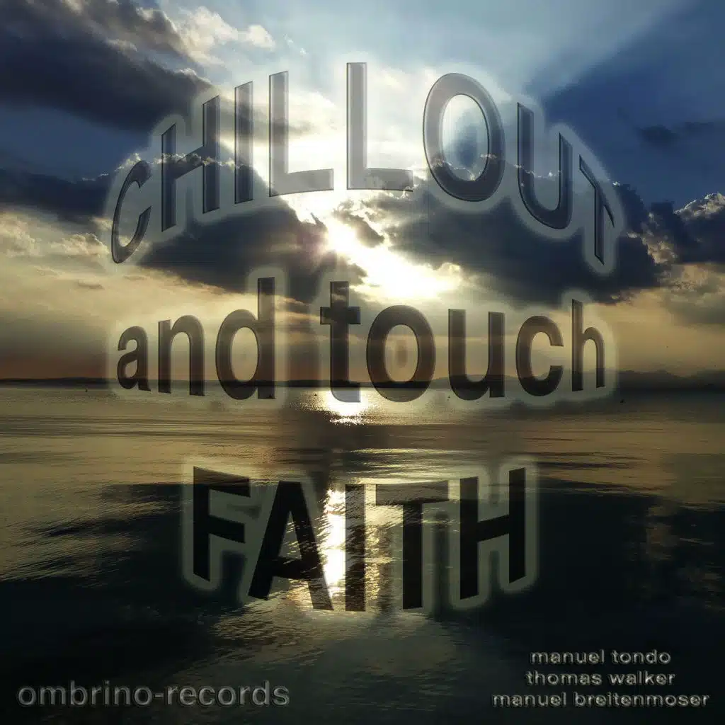 Chillout and Touch Faith