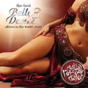 The Best Bellydance Album In The World Ever Vol. 3