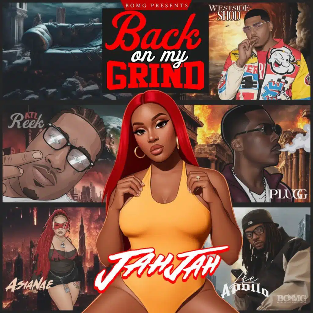 Back On My Grind: Jah Jah