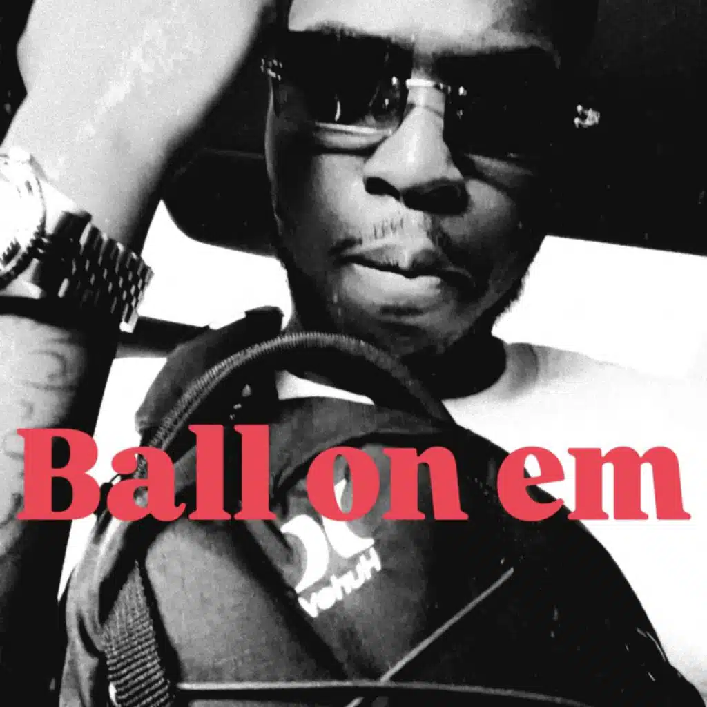 Ball On Em