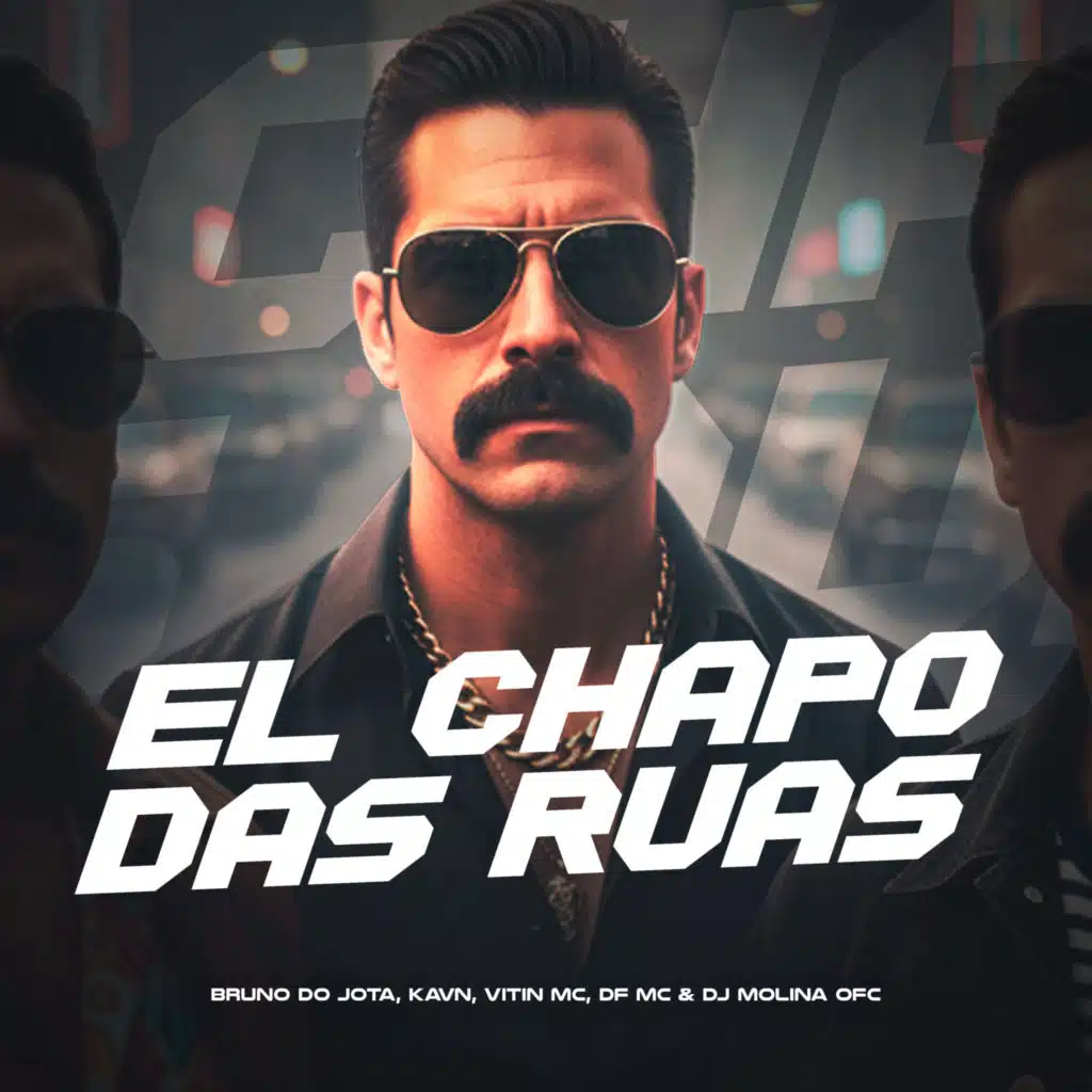 El Chapo das Ruas