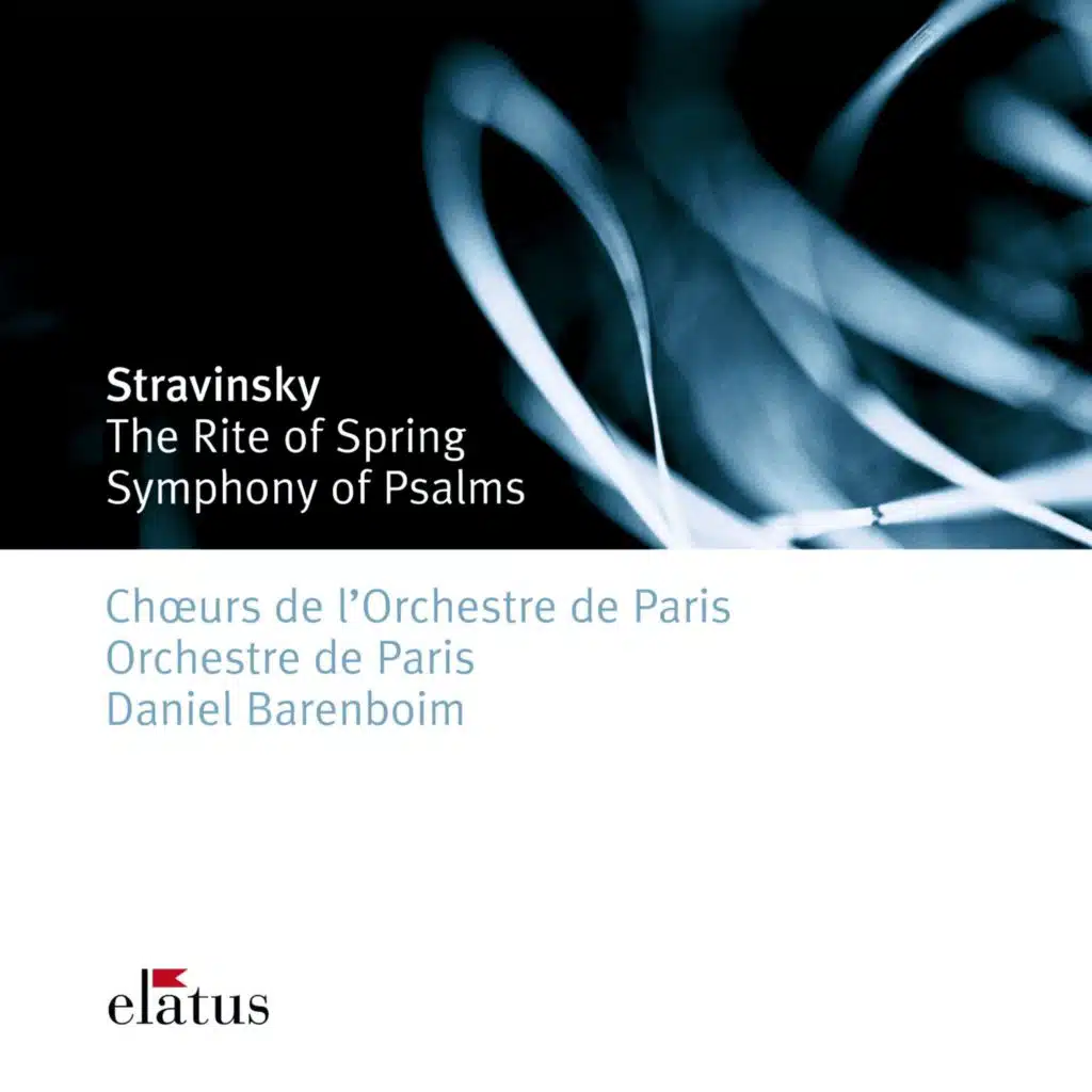 Stravinsky: The Rite of Spring & Symphony of Psalms (feat. Choeur de l'Orchestre de Paris)