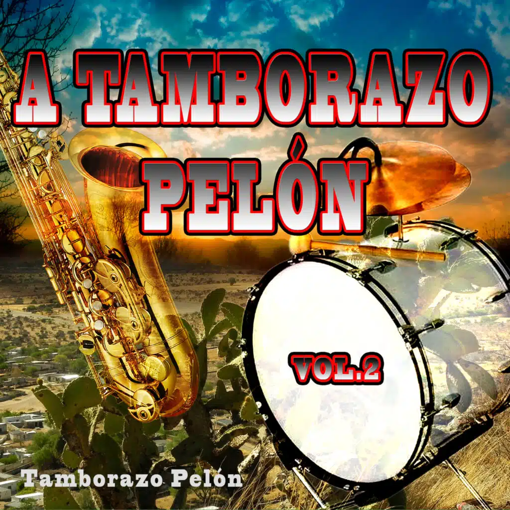 A Tamborazo Pelón, Vol. 2