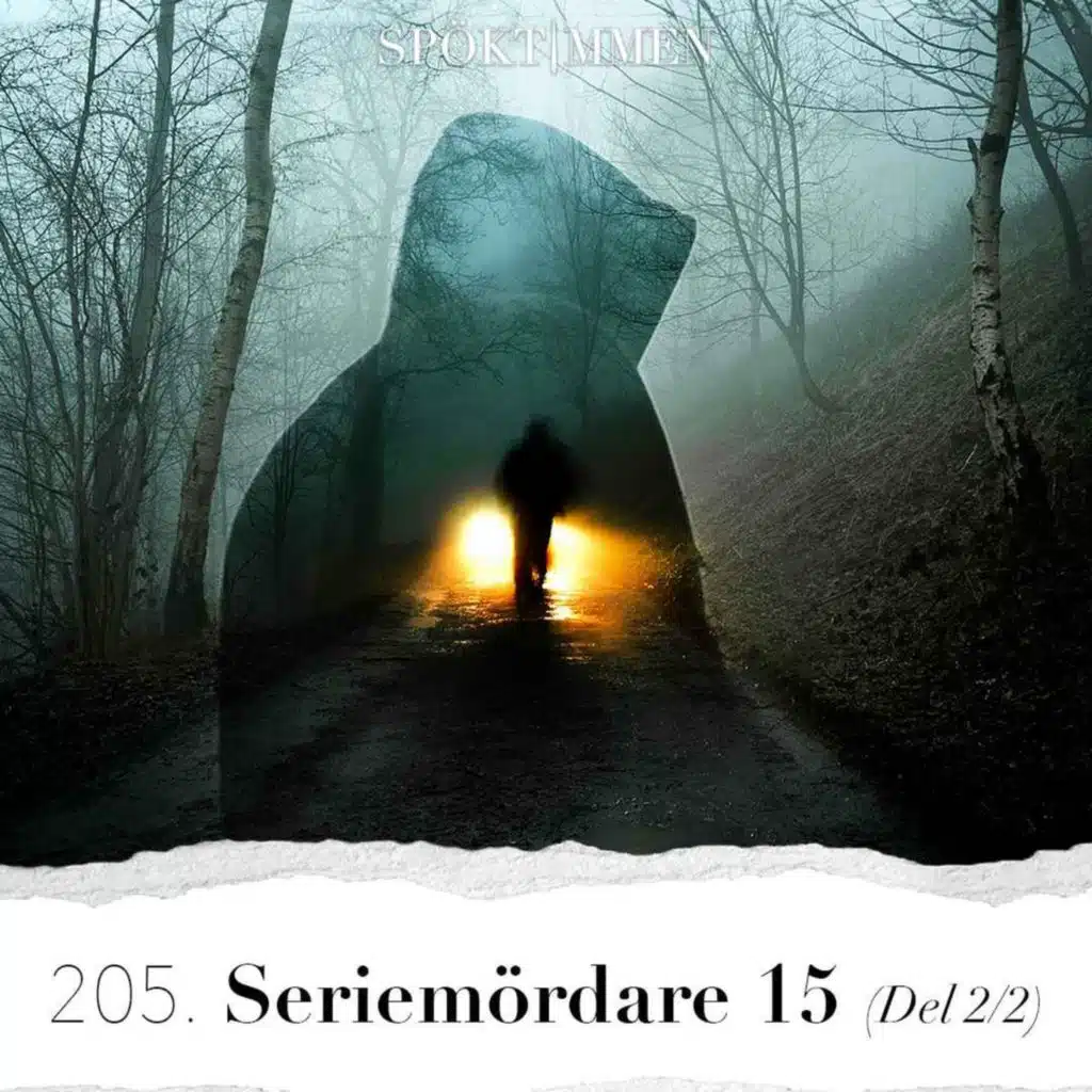 205. Seriemördare 15 – Del 2