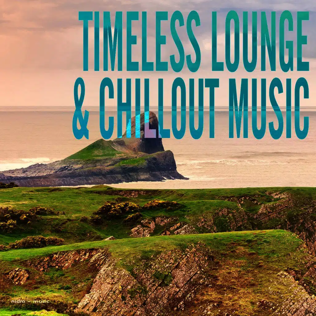 Timeless Lounge & Chillout Music