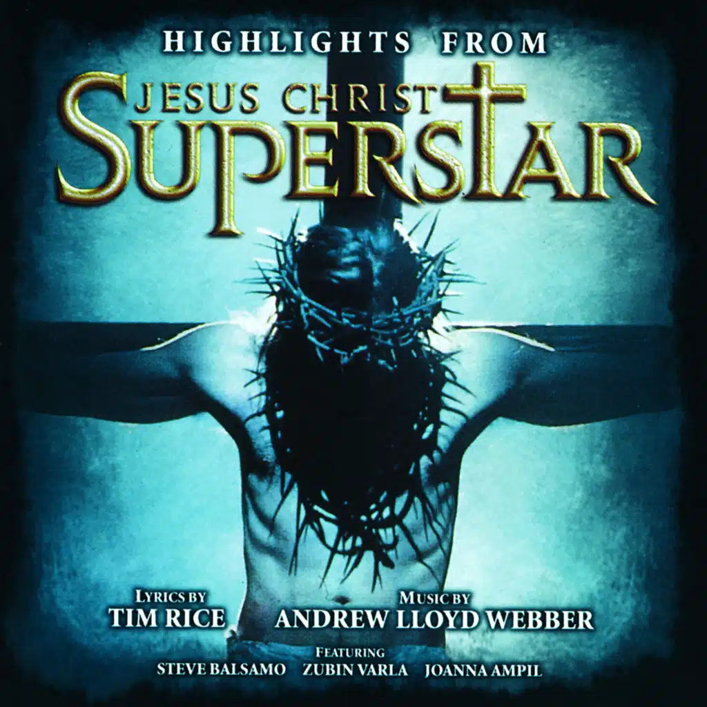 Andrew Lloyd Webber, "Jesus Christ Superstar" 1996 London Cast, Joanna Ampil, Zubin Varla & Steve Balsamo