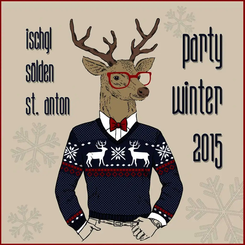 Ischgl, Sölden, St. Anton - Party Winter 2015