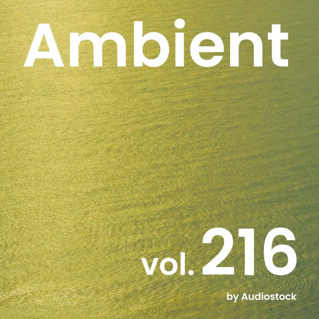 アンビエント, Vol. 216 -Instrumental BGM- by Audiostock