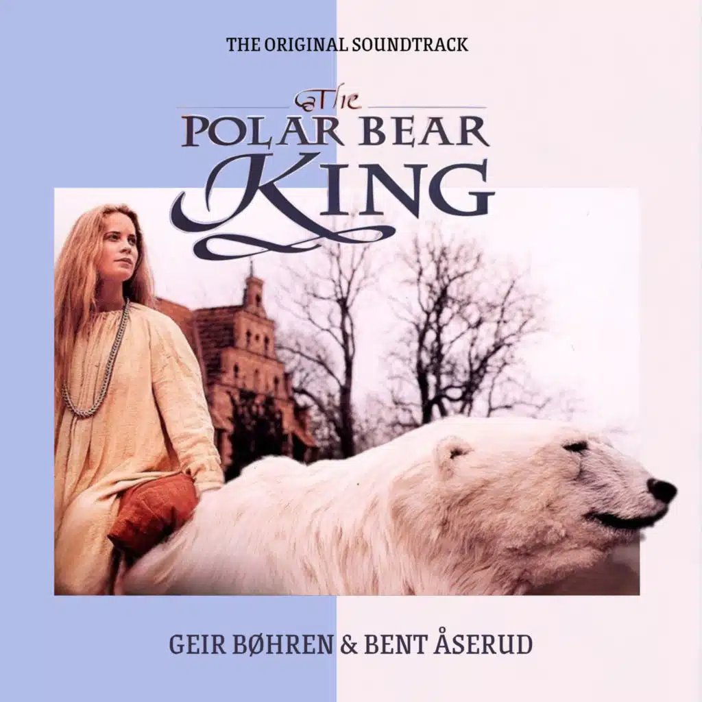 The Polar Bear King (The Original Soundtrack)
