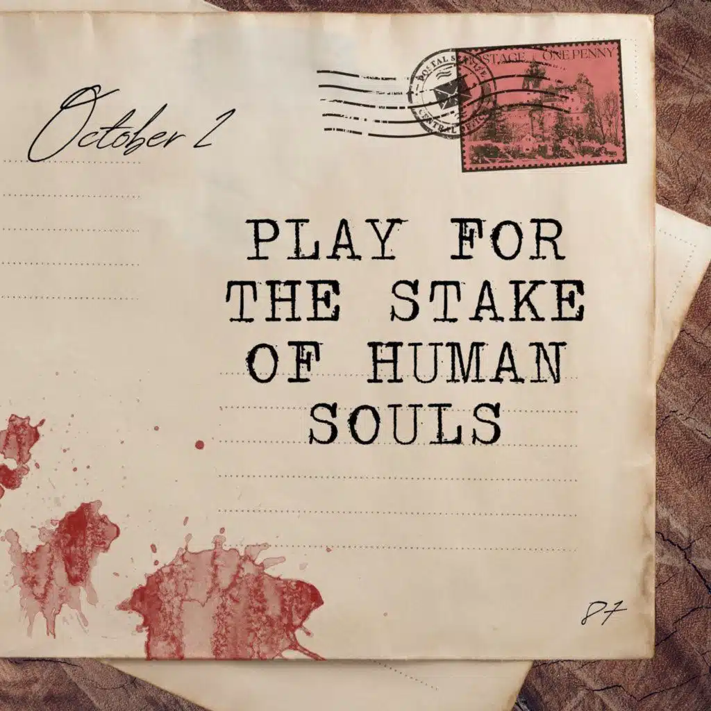 October 2: Play for the Stake of Human Souls