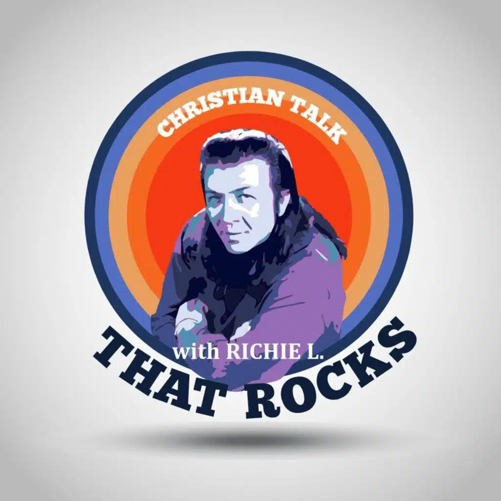 Christian Talk That Rocks with Richie L Ep 10/1/2025