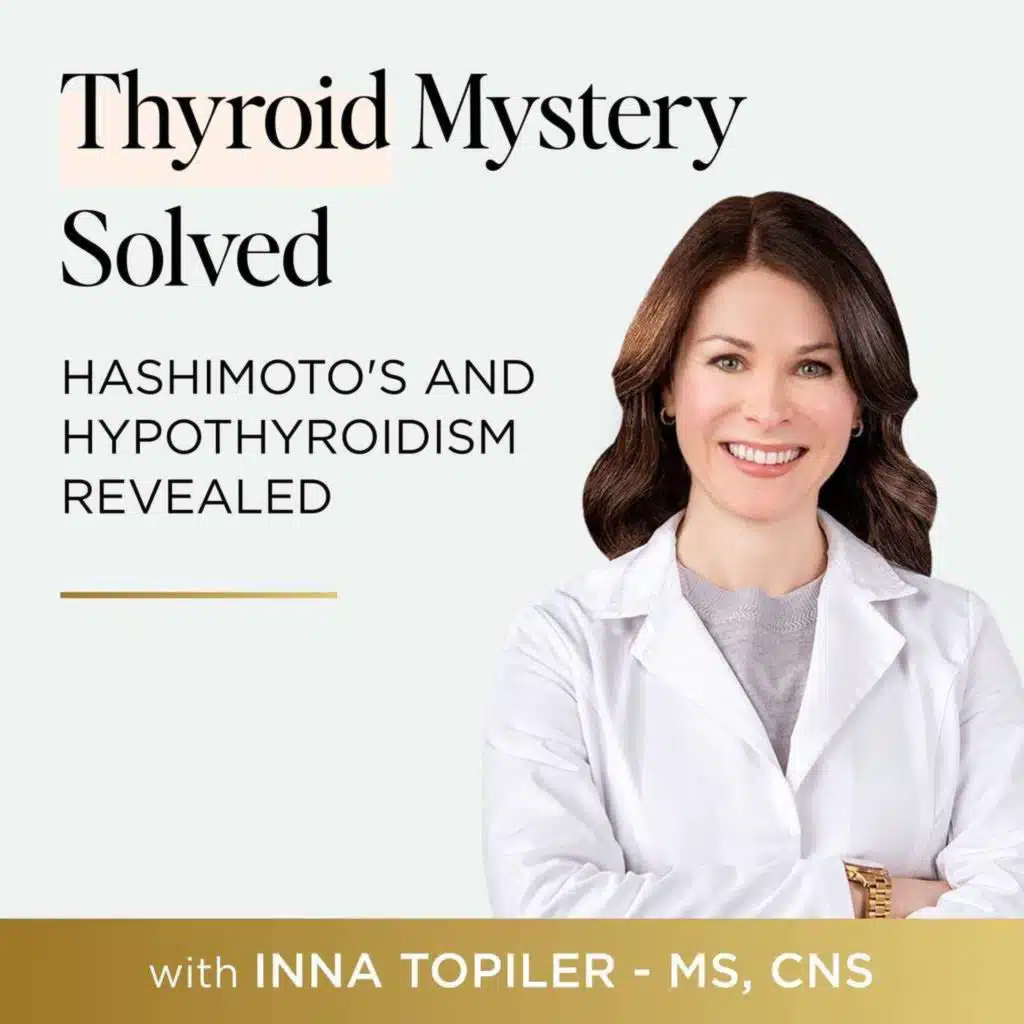 199 GLP-1s, Microdosing and Thyroid Inflammation: What Hashimoto’s Patients Need to Know with McCall McPherson, PA