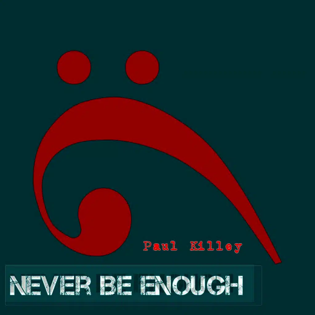 Never Be Enough