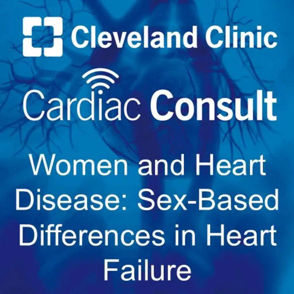 Women and Heart Disease: Sex-Based Differences in Heart Failure