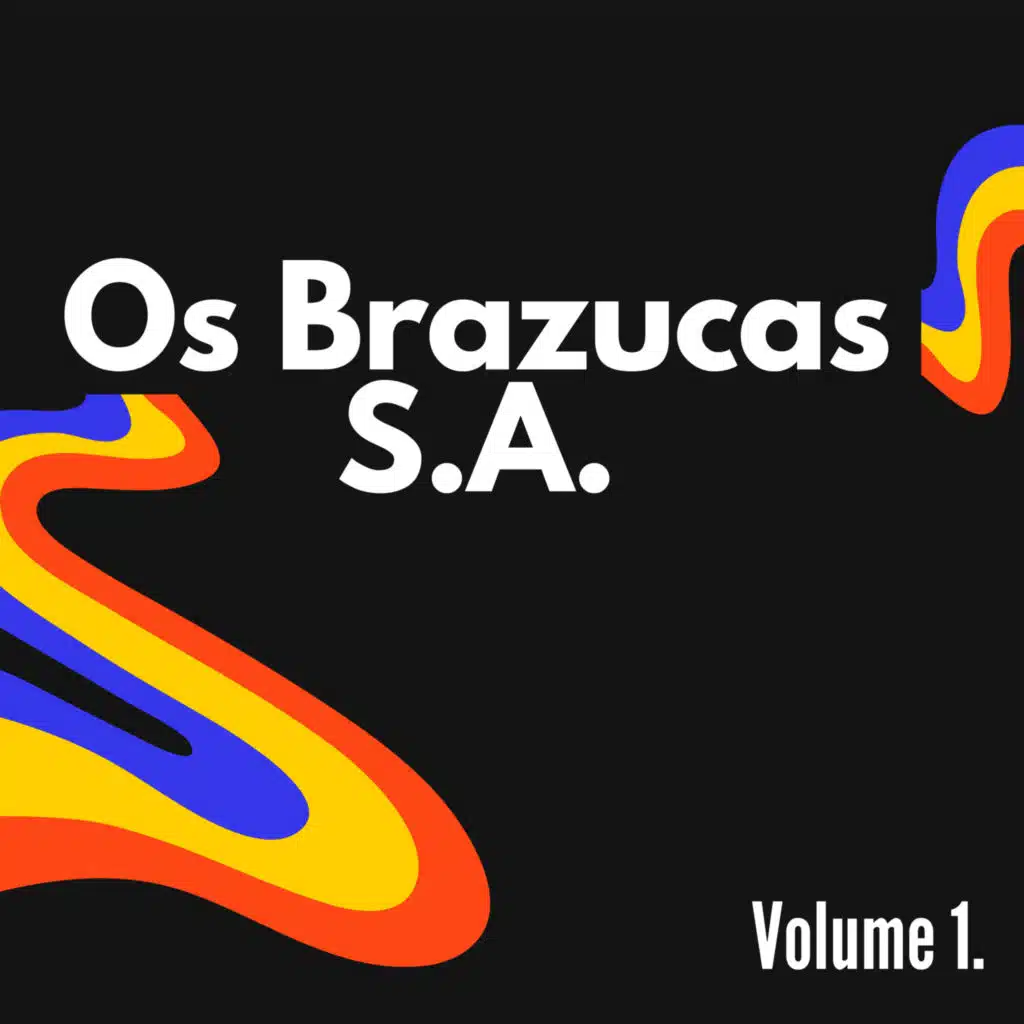 Os Brazucas S.A & Joey Mattos