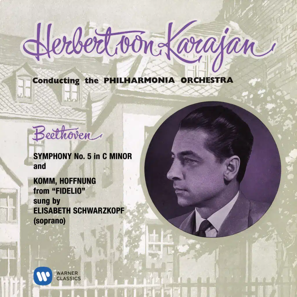 Beethoven: Symphony No. 5, Op. 67 & "Komm, Hoffnung" from Fidelio (feat. Elisabeth Schwarzkopf)