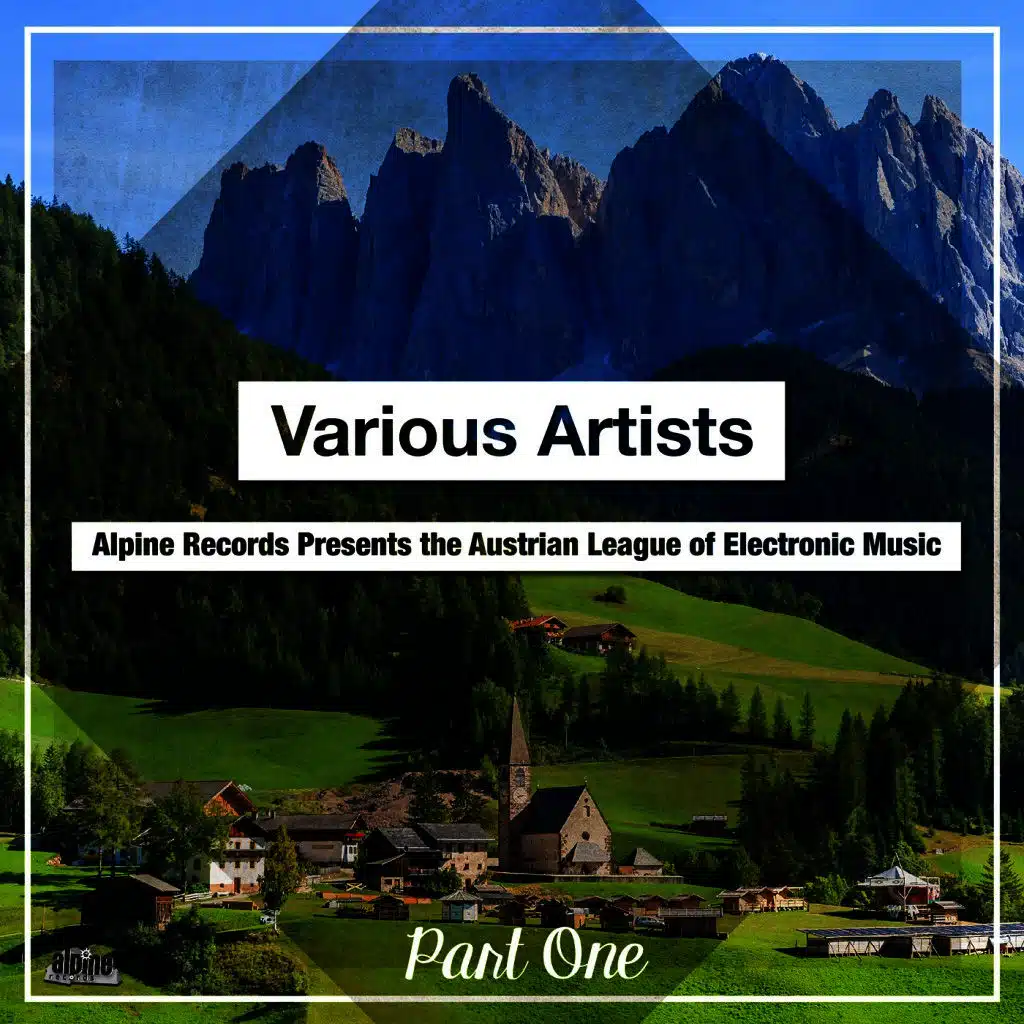 Alpine Records Presents the Austrian League of Electronic Music, Pt. 1