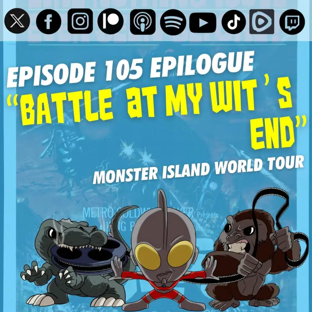 Episode 105 Epilogue: “Battle at My Wit’s End”