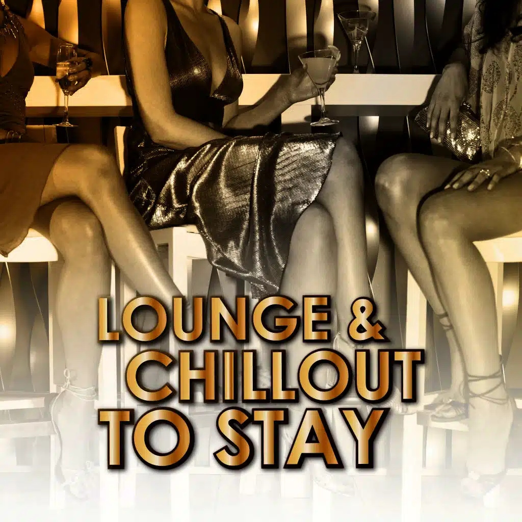 Lounge & Chillout to Stay