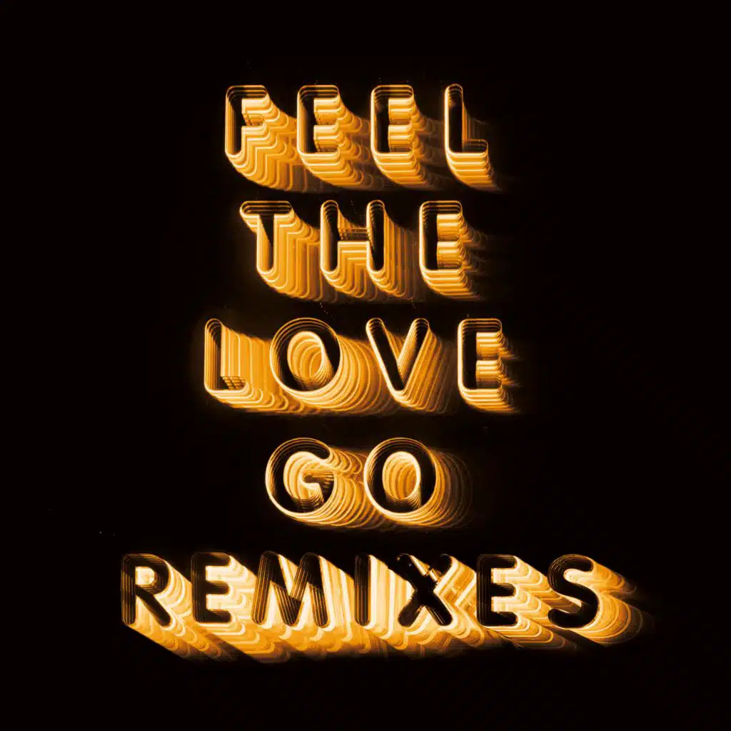 Feel The Love Go (Whatever/Whatever Remix by Justin Strauss & Bryan Mette)