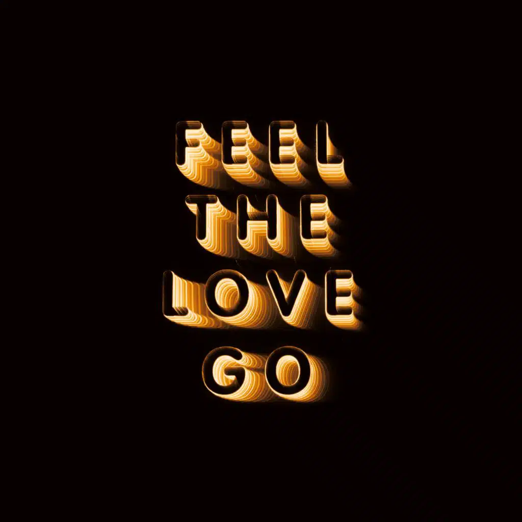 Feel The Love Go (Edit)