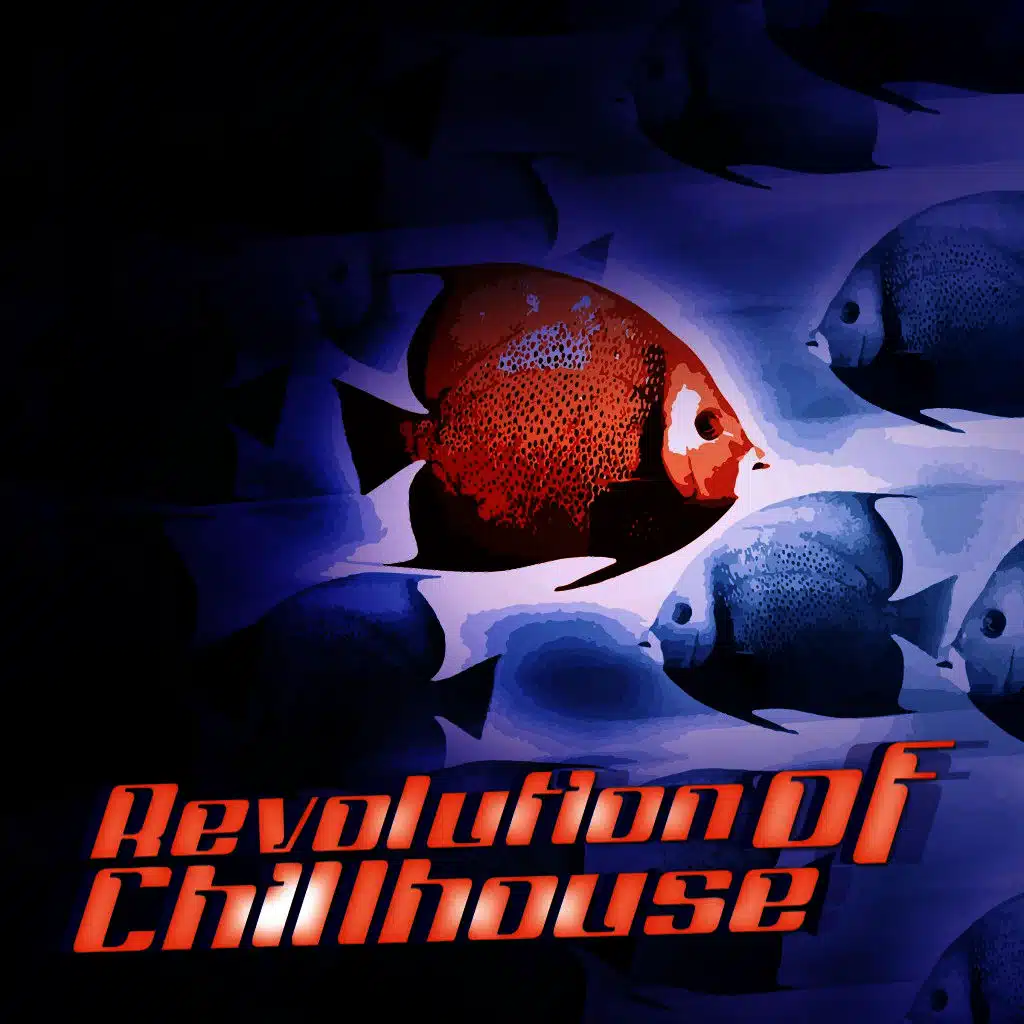 Revolution of Chillhouse