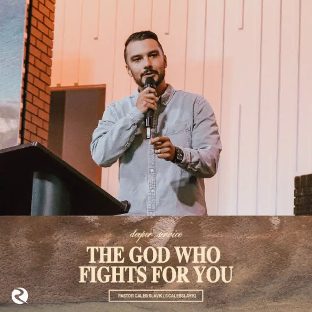 The God Who Fights For You | Pastor Caleb Slavik