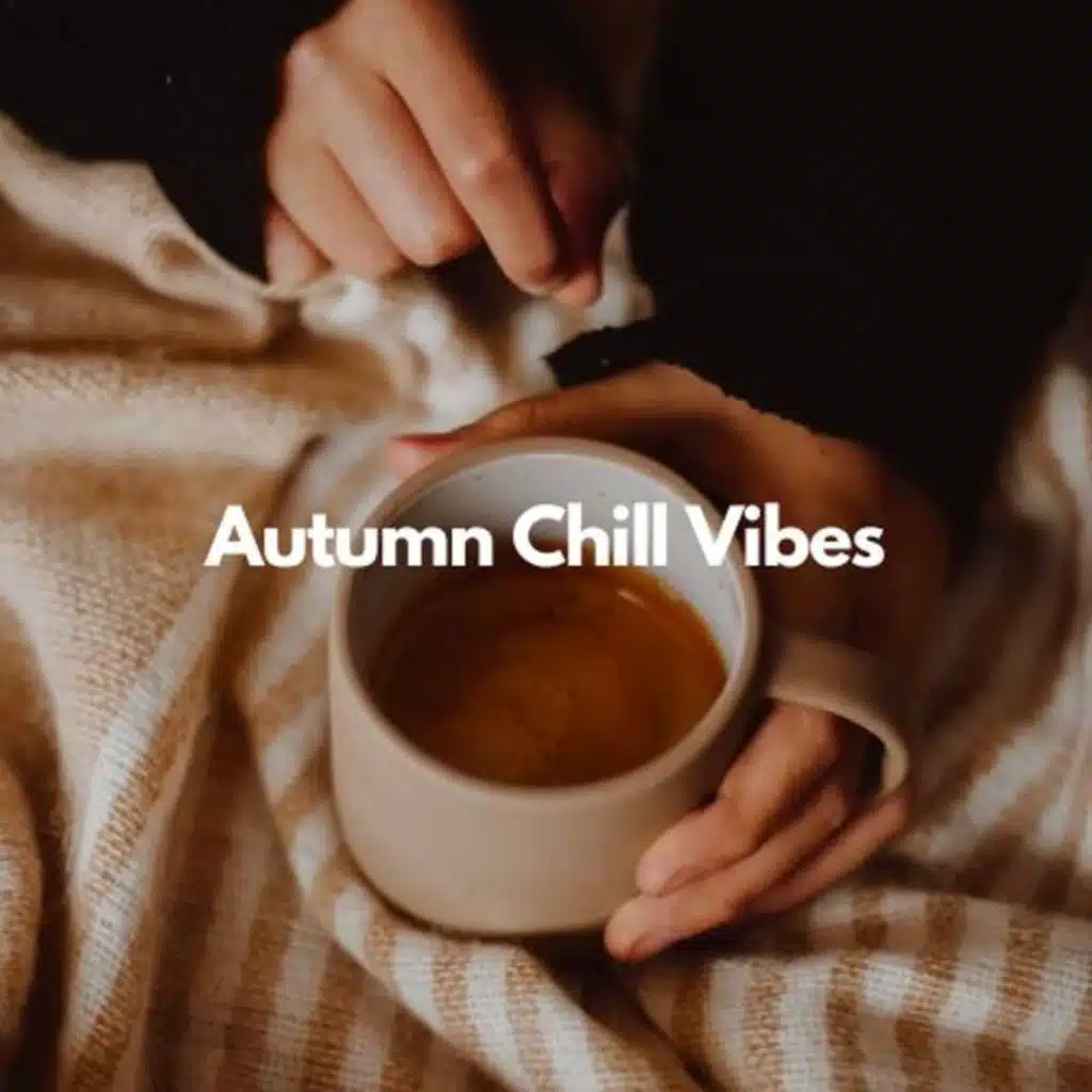 Autumn Chill Vibes
