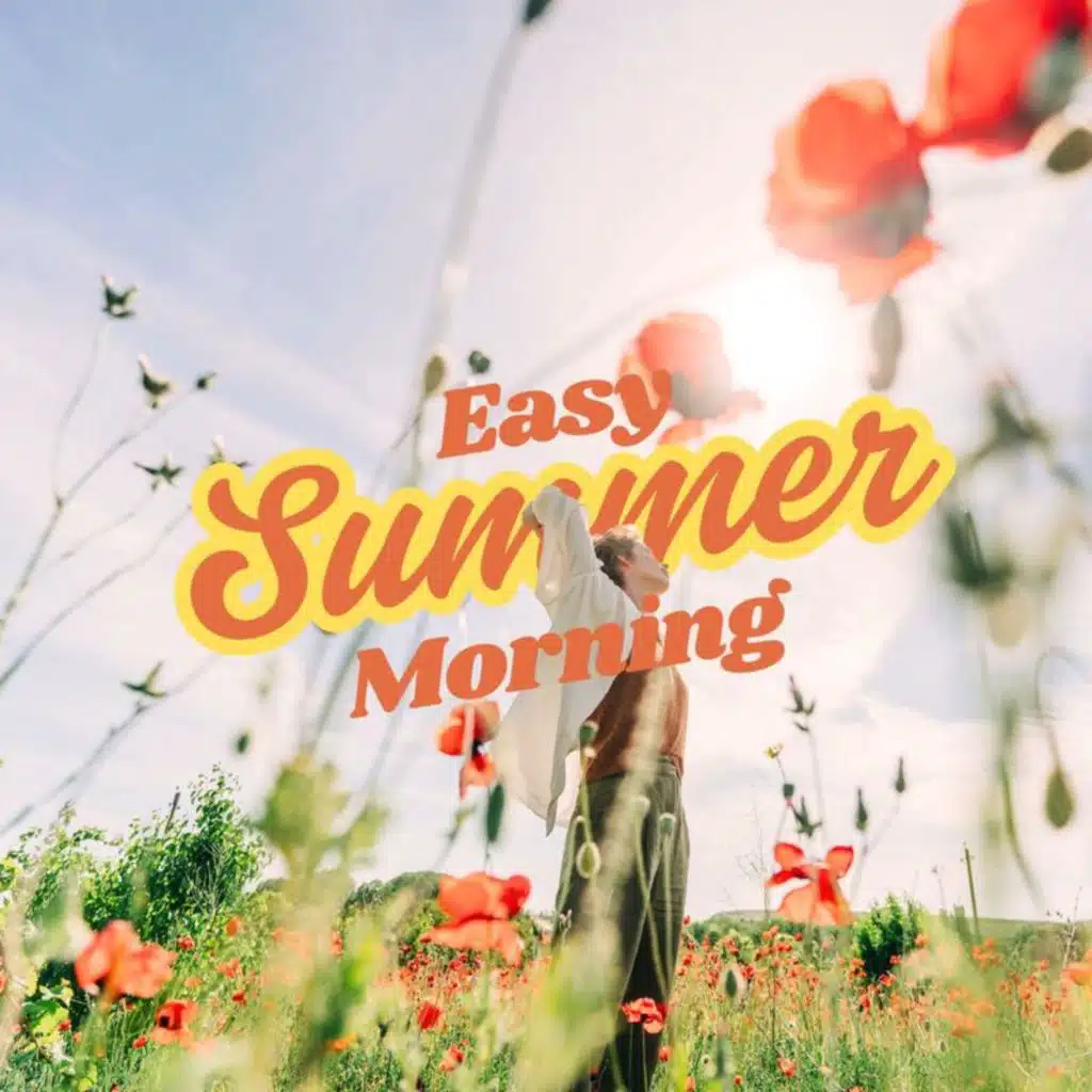 Easy Summer Morning