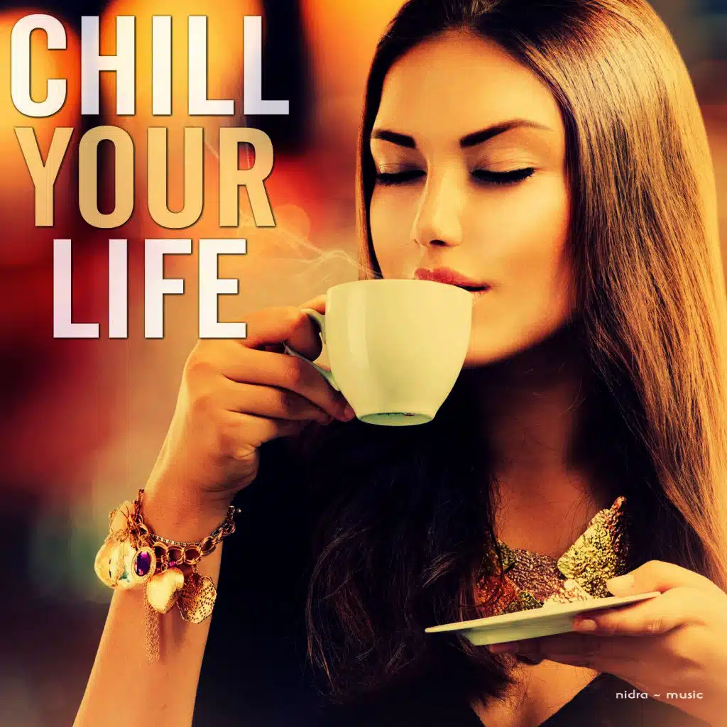 Chill Your Life