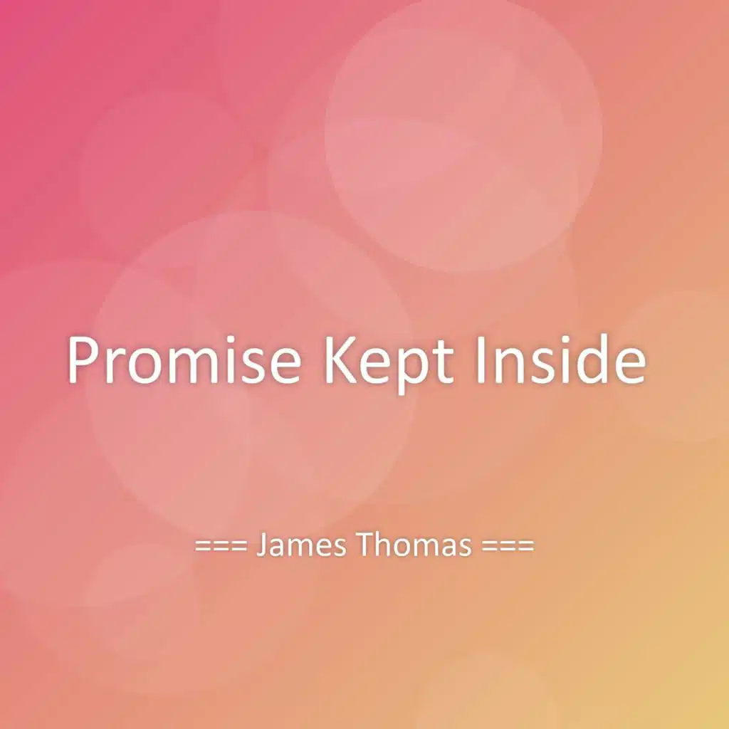 Promise Kept Inside