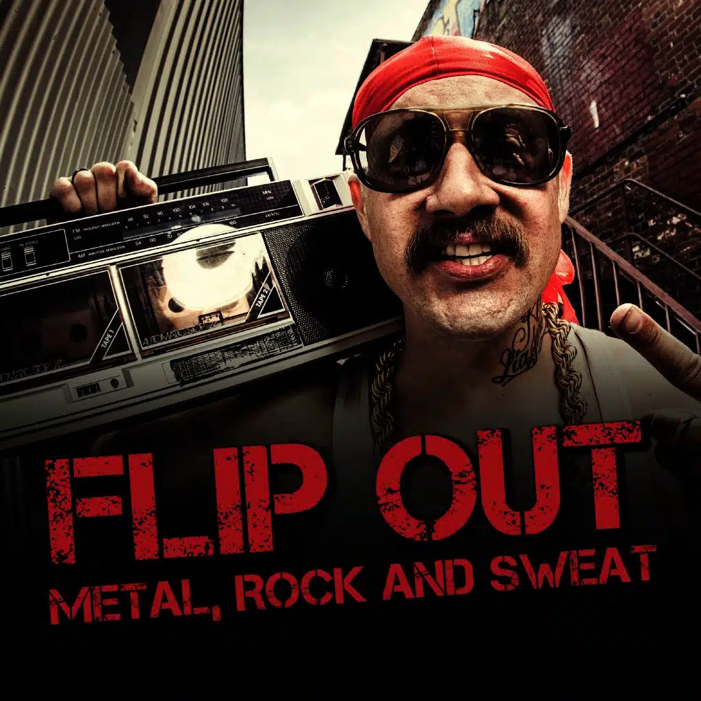 Flip out - Metal, Rock and Sweat
