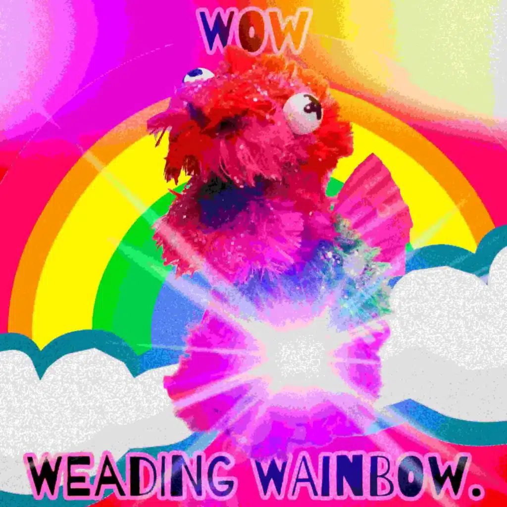 Wow Weading Wainbow