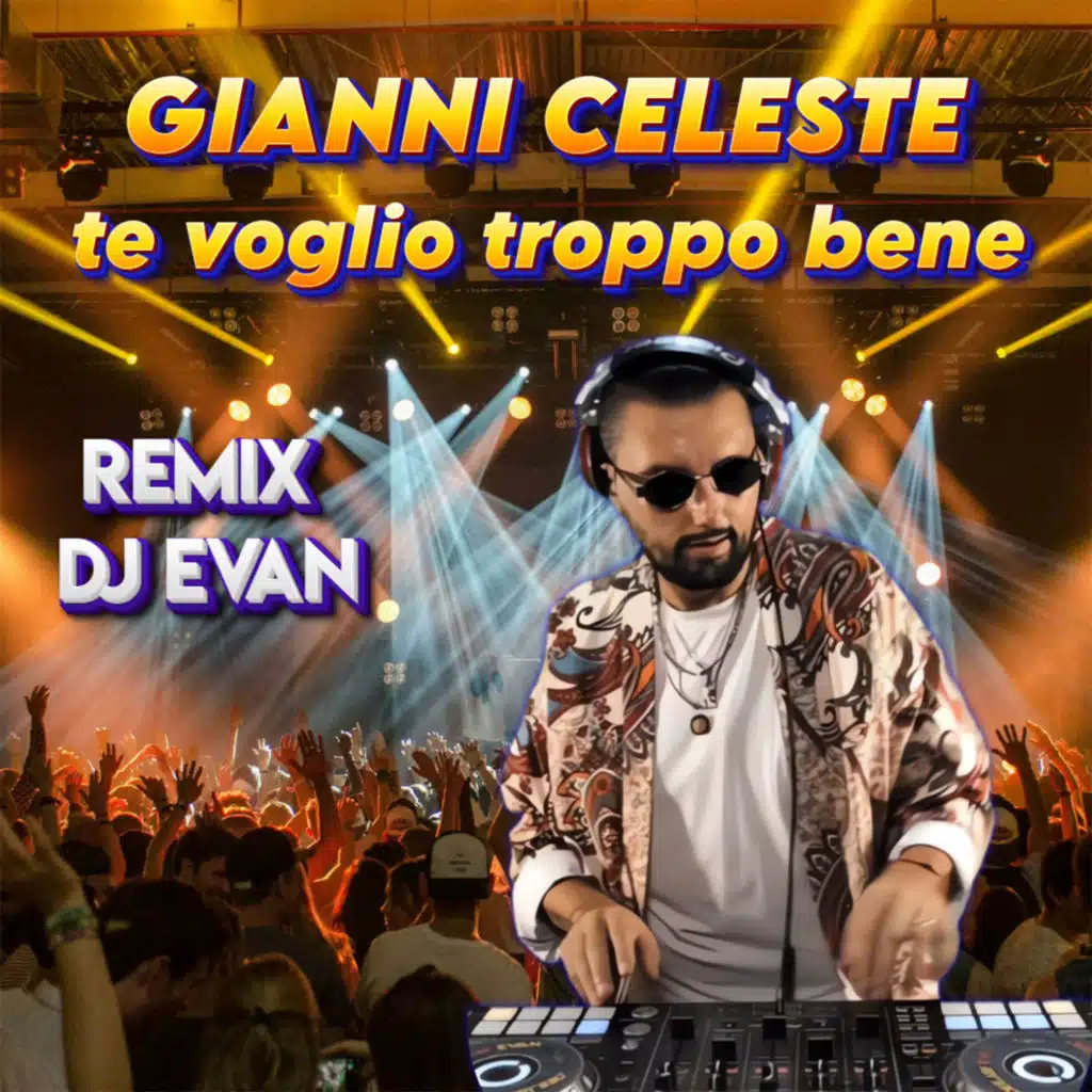 Te voglio troppo bene (DJ evan remix)