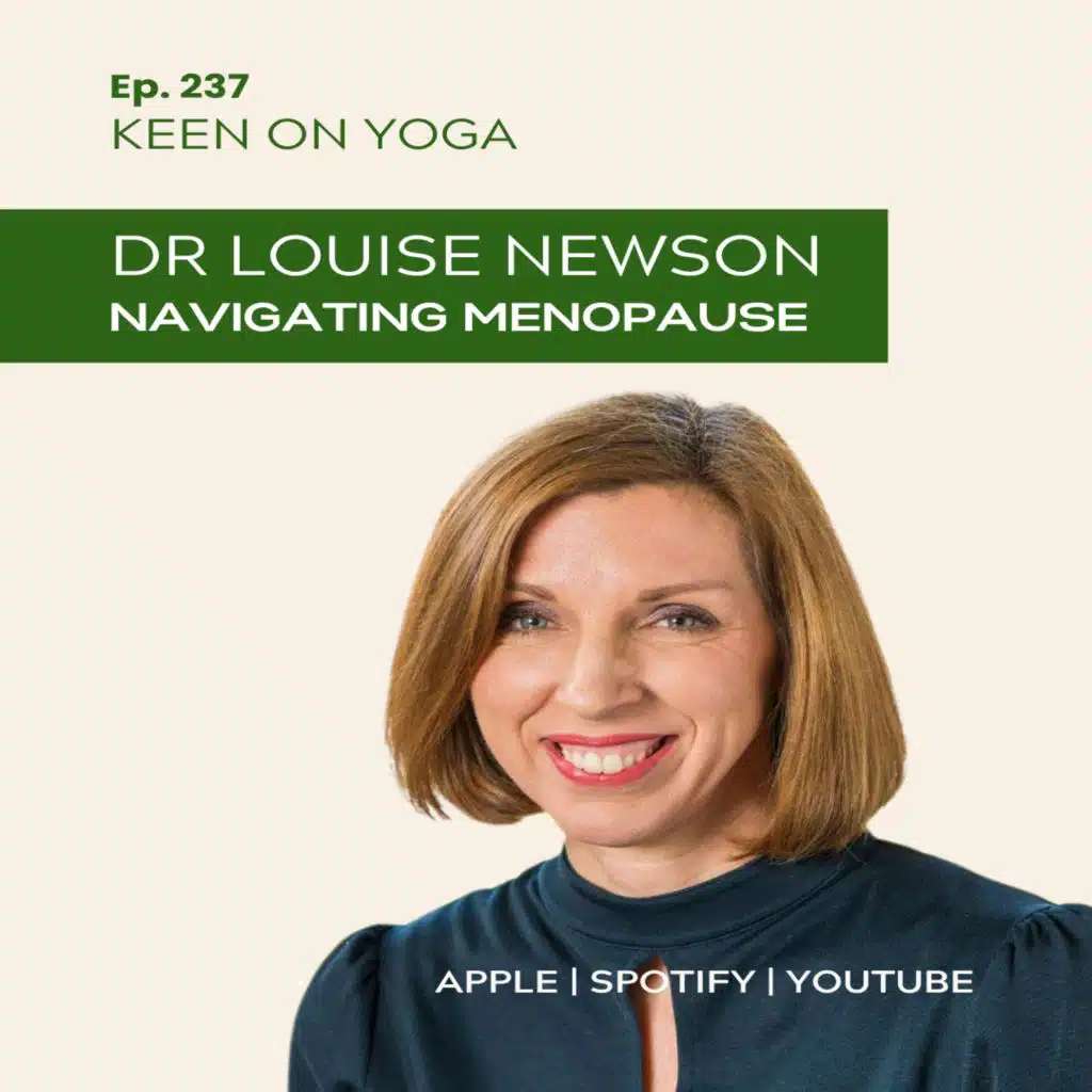 Ep 237 Dr Louise Newson - Navigating Menopause