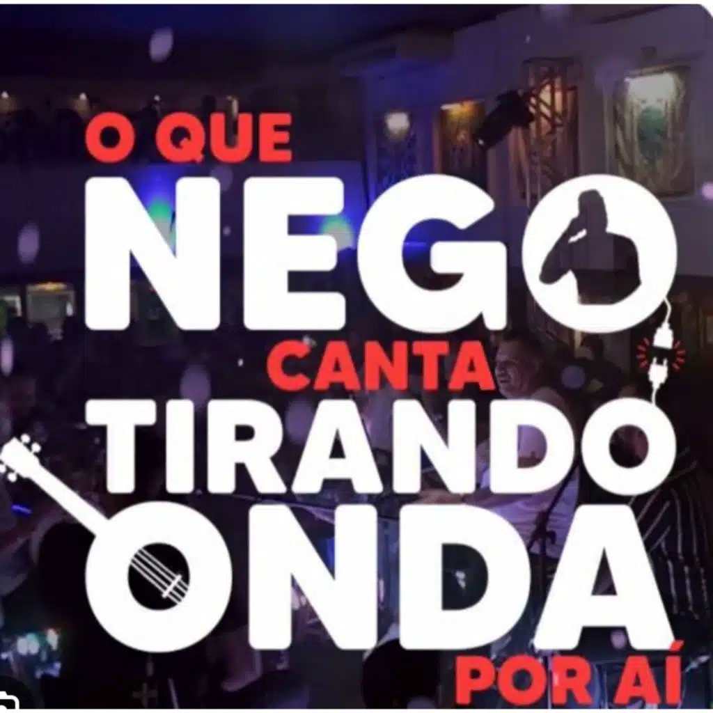 O Que Nego Canta Tirando Onda Por Ai (Ao vivo)