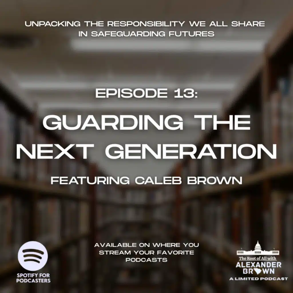 Episode 13: Guarding The Next Generation (Featuring Caleb Brown)