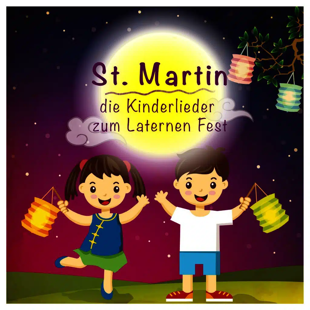 St. Martin - Die Kinderlieder zum Laternen Fest
