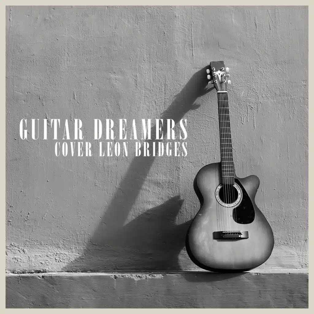 Guitar Dreamers Cover Leon Bridges (Instrumental)