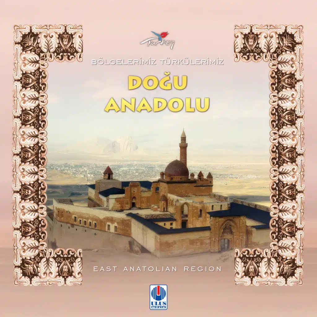 Bölgelerimiz Türkülerimiz - Doğu Anadolu