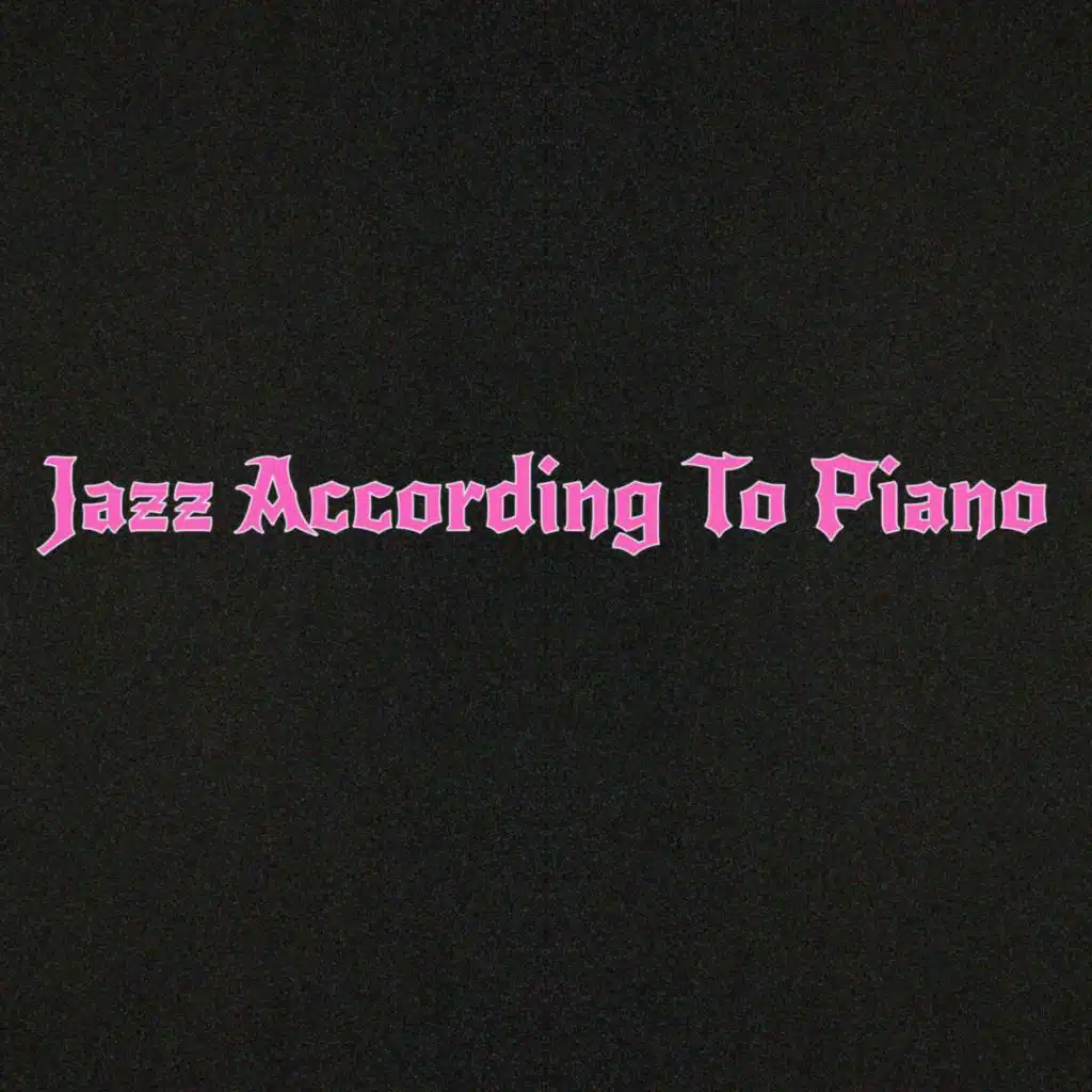 Jazz According to Piano(Part One)